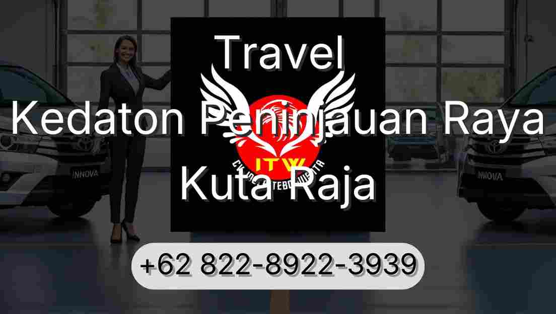 Travel Kedaton Peninjauan Raya Kuta Raja