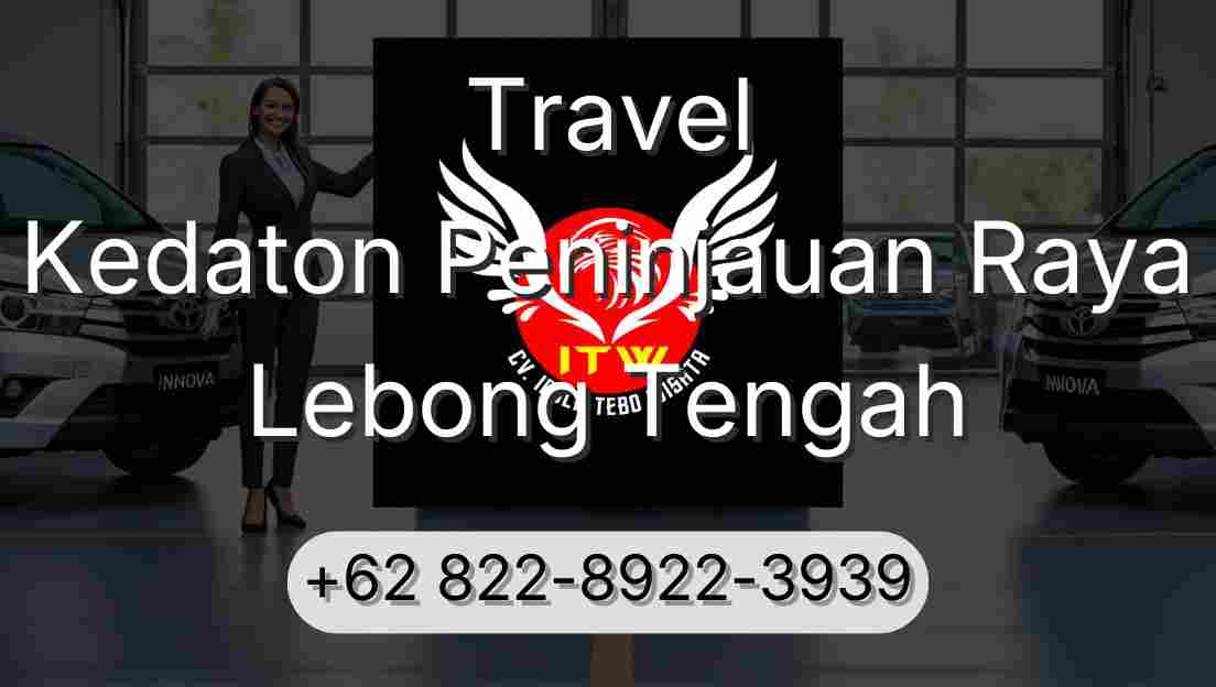 Travel Kedaton Peninjauan Raya Lebong Tengah