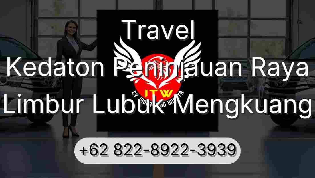 Travel Kedaton Peninjauan Raya Limbur Lubuk Mengkuang