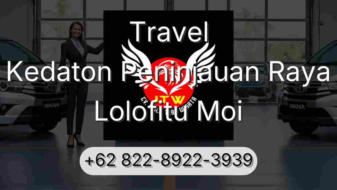 Travel Kedaton Peninjauan Raya Lolofitu Moi