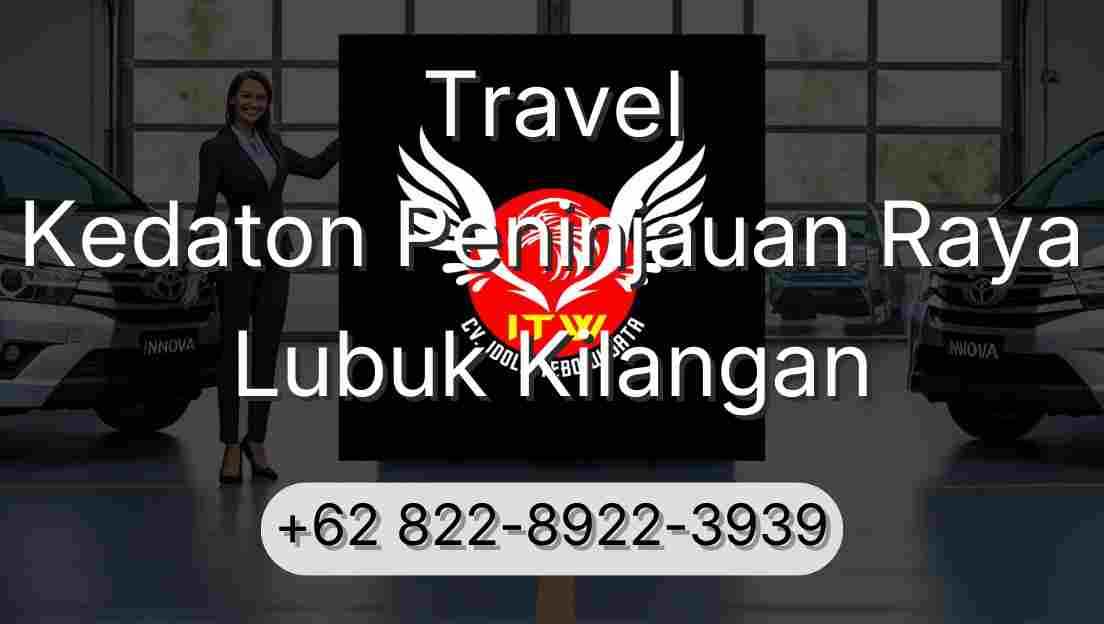 Travel Kedaton Peninjauan Raya Lubuk Kilangan