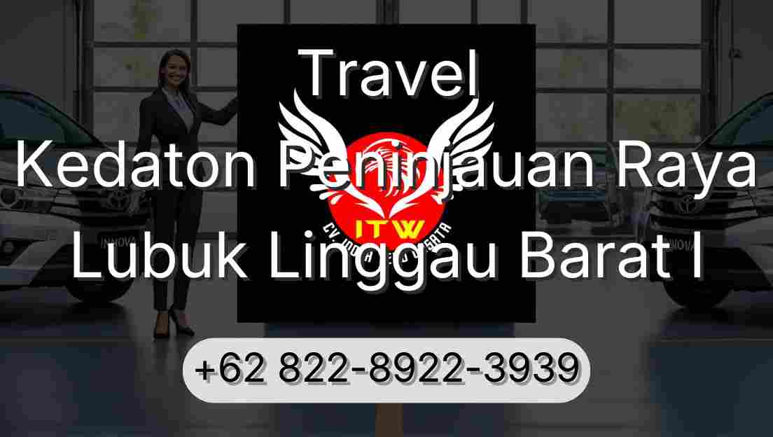 Travel Kedaton Peninjauan Raya Lubuk Linggau Barat I