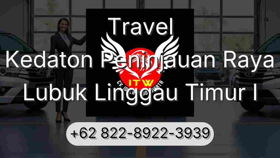Travel Kedaton Peninjauan Raya Lubuk Linggau Timur I