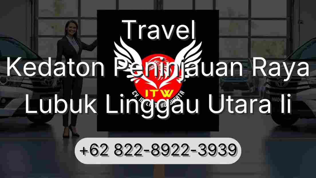 Travel Kedaton Peninjauan Raya Lubuk Linggau Utara Ii