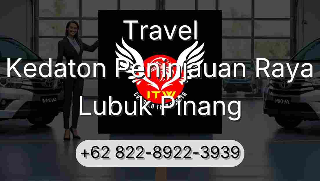 Travel Kedaton Peninjauan Raya Lubuk Pinang