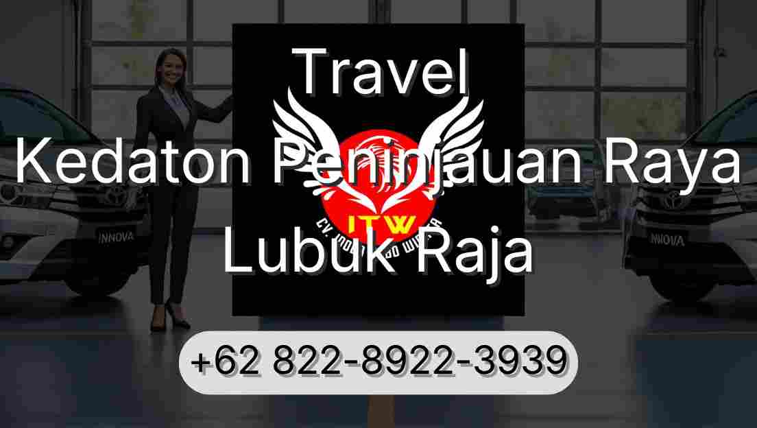 Travel Kedaton Peninjauan Raya Lubuk Raja