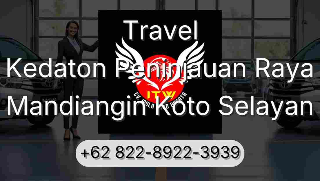 Travel Kedaton Peninjauan Raya Mandiangin Koto Selayan
