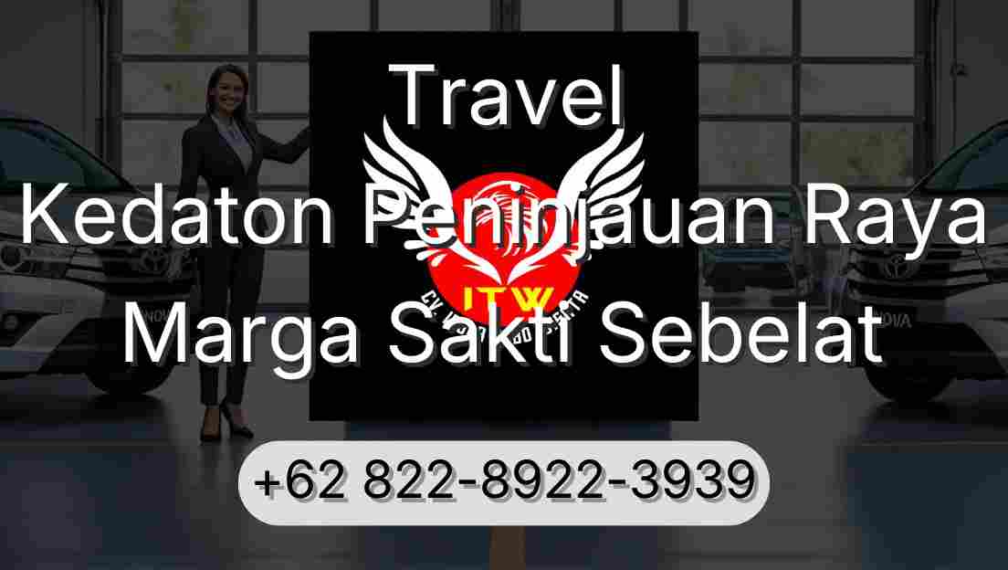 Travel Kedaton Peninjauan Raya Marga Sakti Sebelat
