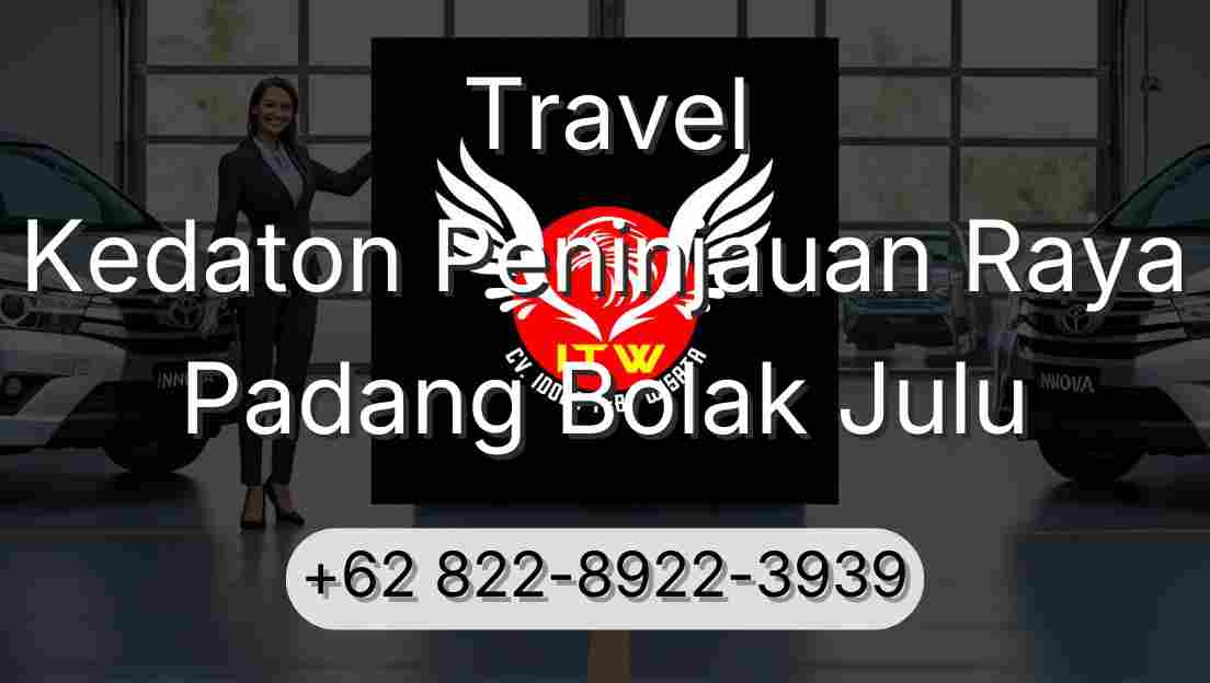 Travel Kedaton Peninjauan Raya Padang Bolak Julu