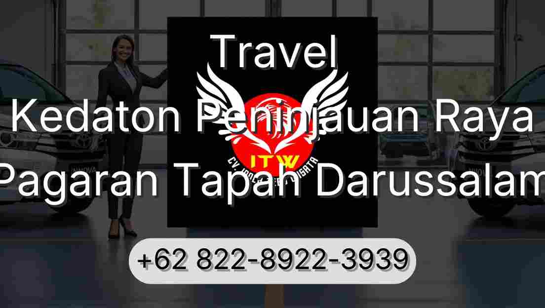 Travel Kedaton Peninjauan Raya Pagaran Tapah Darussalam