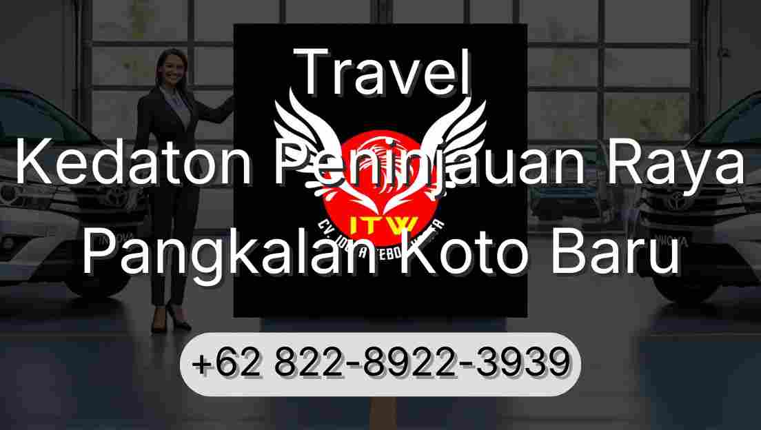 Travel Kedaton Peninjauan Raya Pangkalan Koto Baru