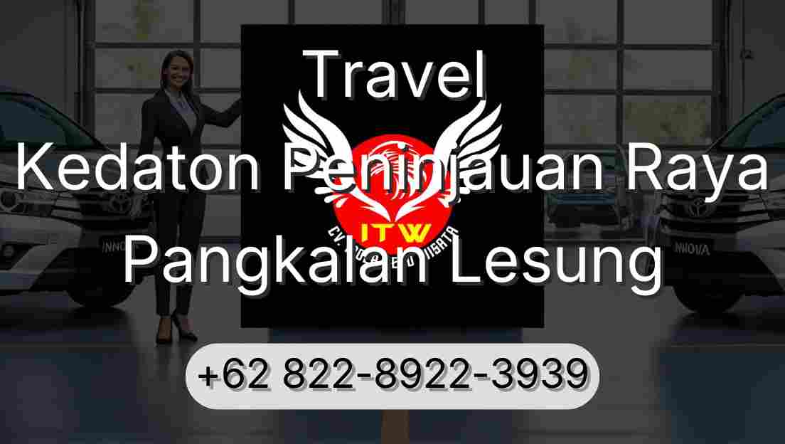 Travel Kedaton Peninjauan Raya Pangkalan Lesung