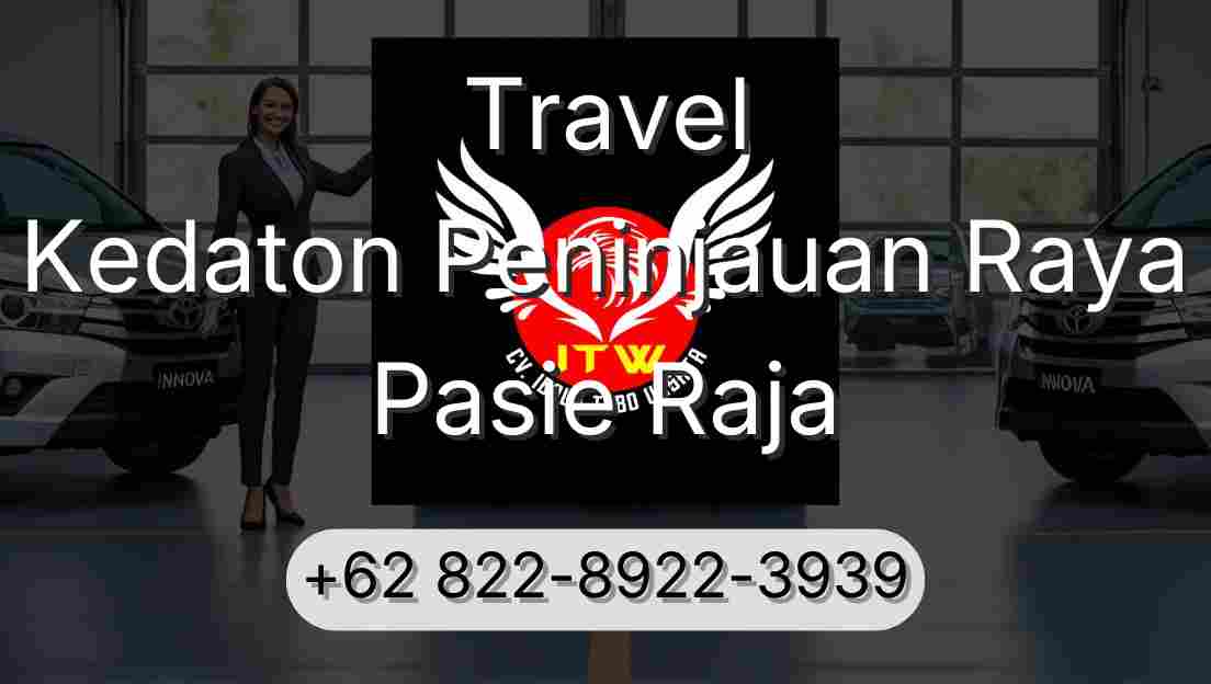 Travel Kedaton Peninjauan Raya Pasie Raja