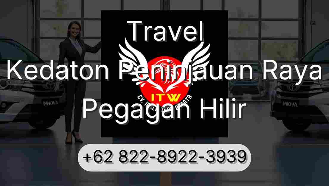 Travel Kedaton Peninjauan Raya Pegagan Hilir