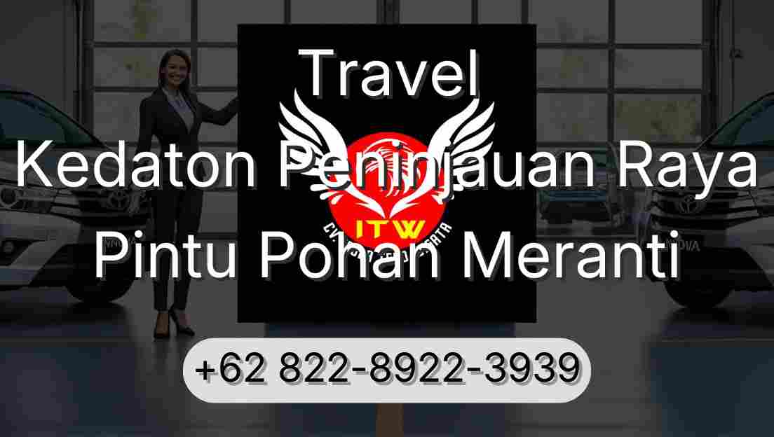 Travel Kedaton Peninjauan Raya Pintu Pohan Meranti