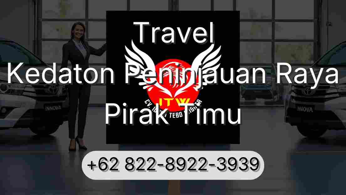 Travel Kedaton Peninjauan Raya Pirak Timu