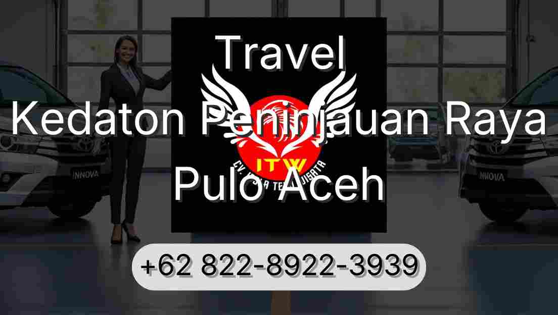 Travel Kedaton Peninjauan Raya Pulo Aceh