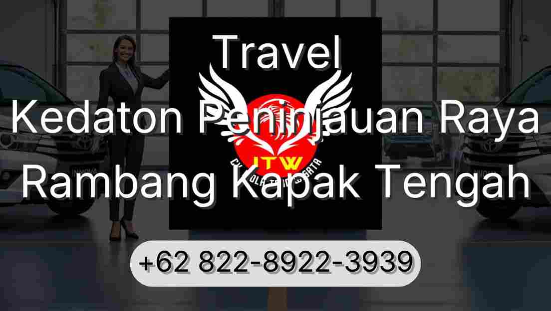 Travel Kedaton Peninjauan Raya Rambang Kapak Tengah