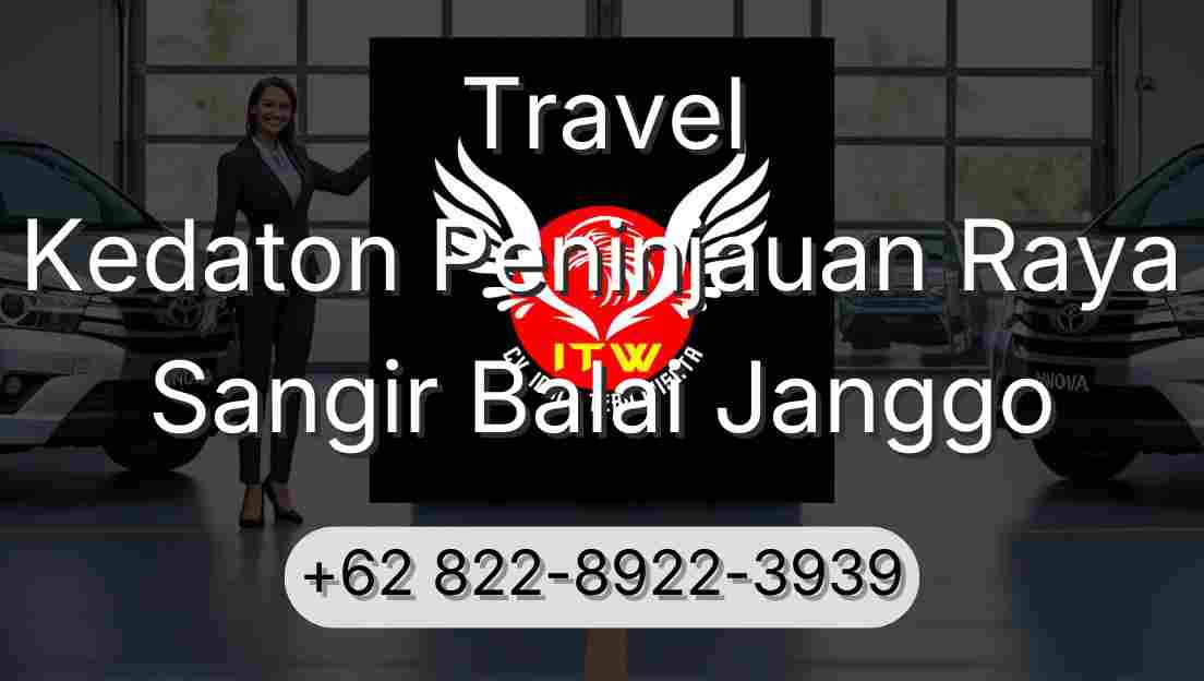 Travel Kedaton Peninjauan Raya Sangir Balai Janggo