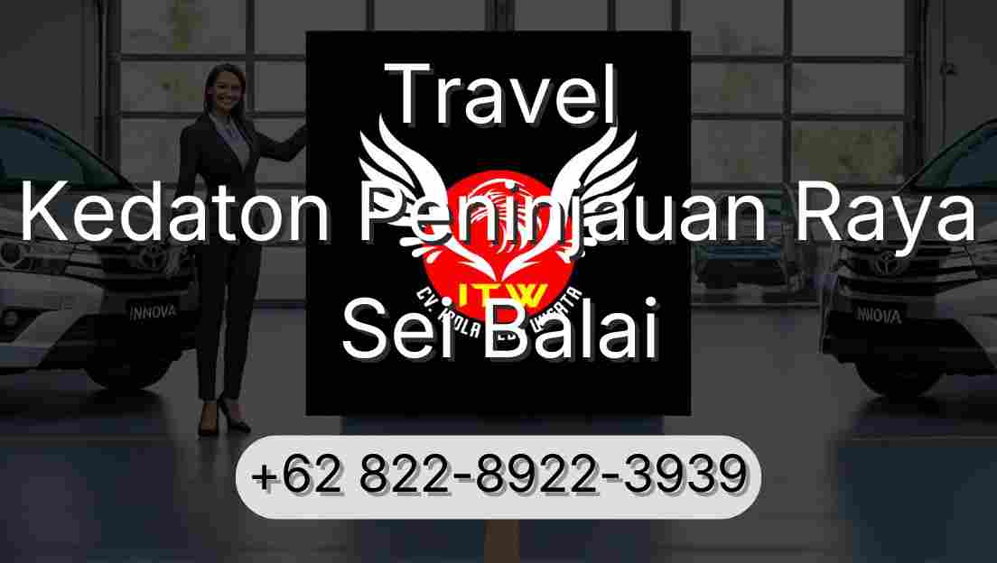 Travel Kedaton Peninjauan Raya Sei Balai