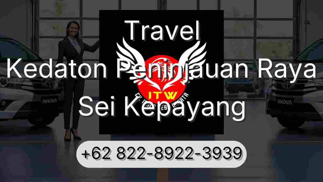 Travel Kedaton Peninjauan Raya Sei Kepayang