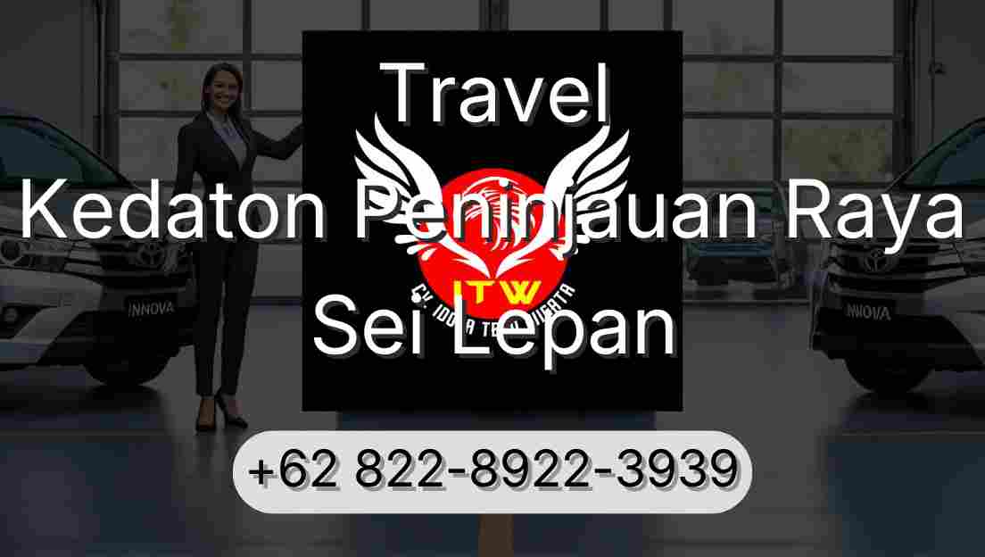 Travel Kedaton Peninjauan Raya Sei Lepan