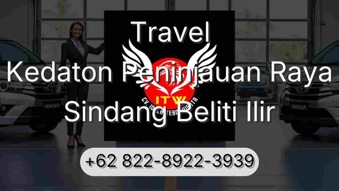 Travel Kedaton Peninjauan Raya Sindang Beliti Ilir