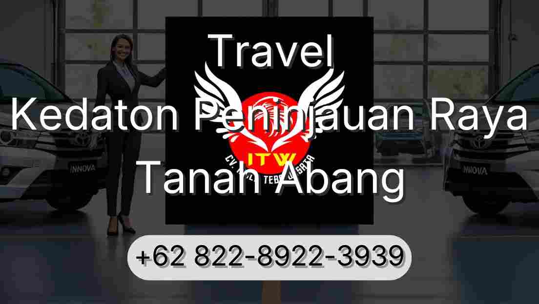 Travel Kedaton Peninjauan Raya Tanah Abang