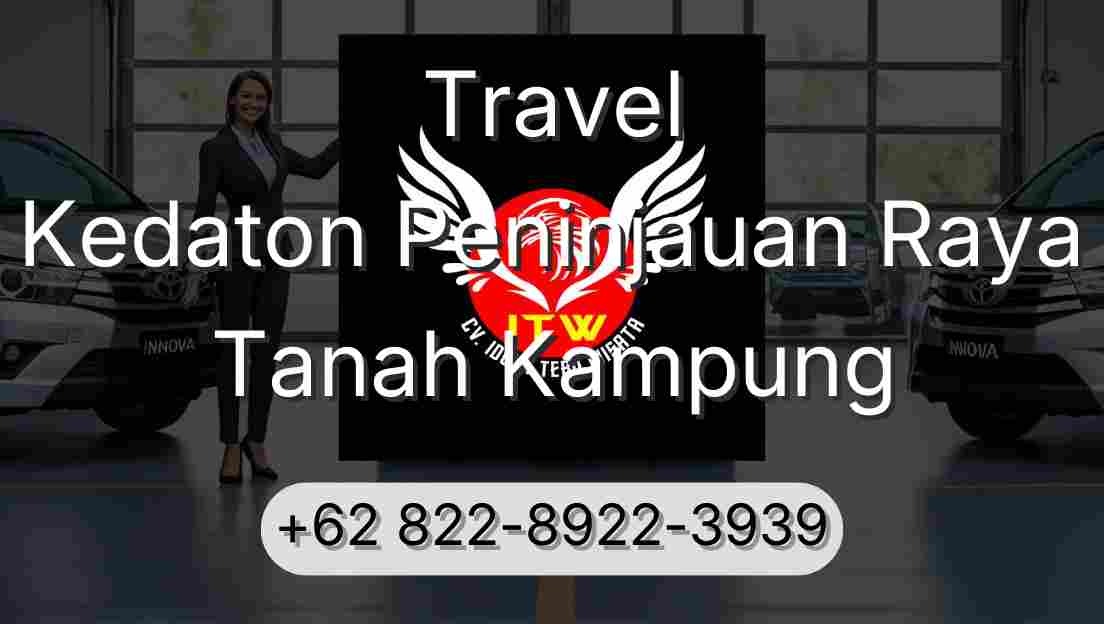 Travel Kedaton Peninjauan Raya Tanah Kampung