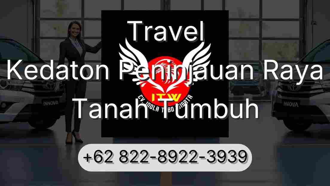 Travel Kedaton Peninjauan Raya Tanah Tumbuh