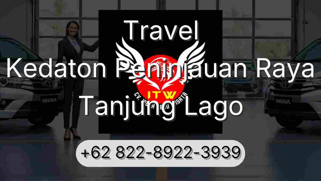 Travel Kedaton Peninjauan Raya Tanjung Lago