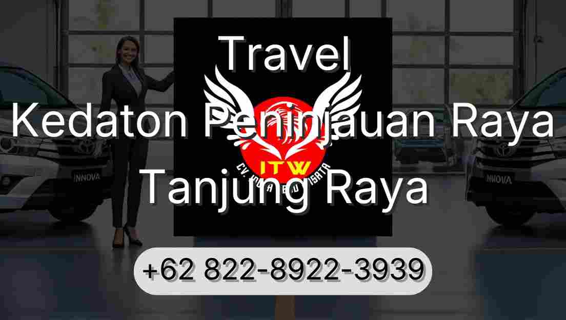 Travel Kedaton Peninjauan Raya Tanjung Raya