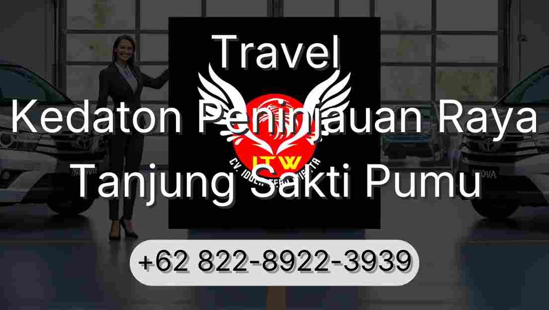 Travel Kedaton Peninjauan Raya Tanjung Sakti Pumu