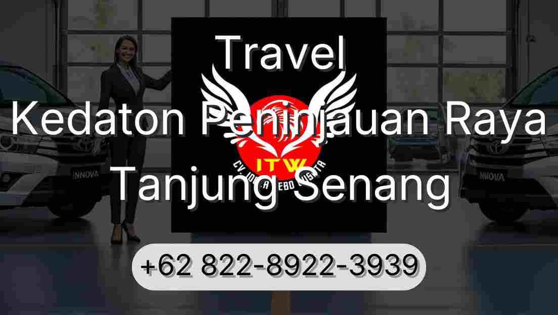 Travel Kedaton Peninjauan Raya Tanjung Senang