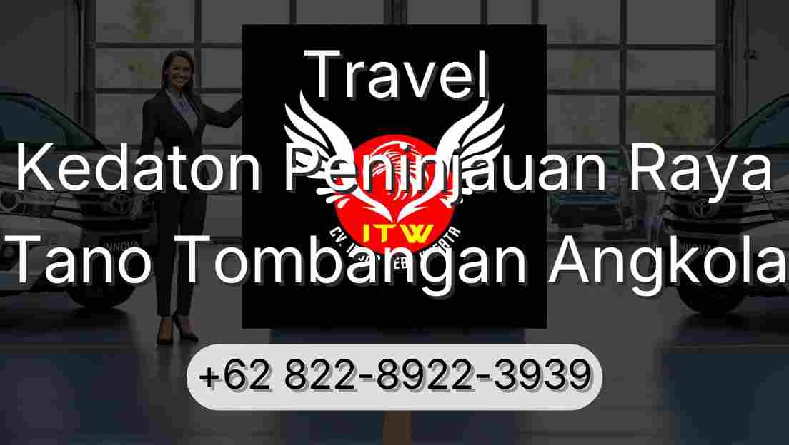 Travel Kedaton Peninjauan Raya Tano Tombangan Angkola