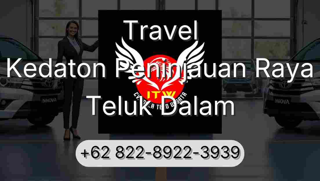 Travel Kedaton Peninjauan Raya Teluk Dalam