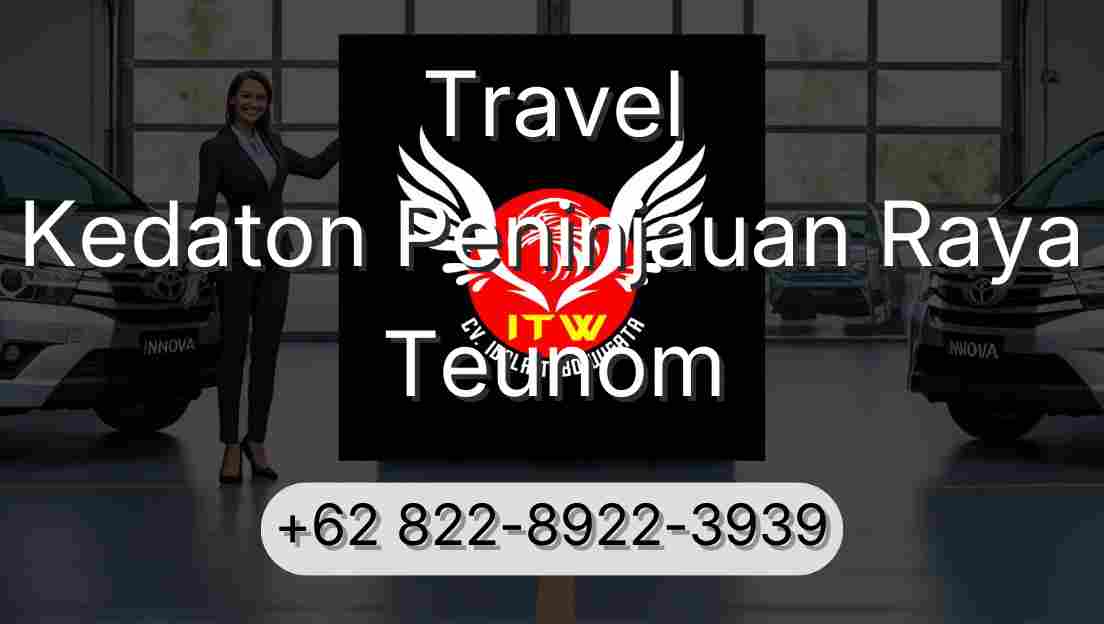 Travel Kedaton Peninjauan Raya Teunom