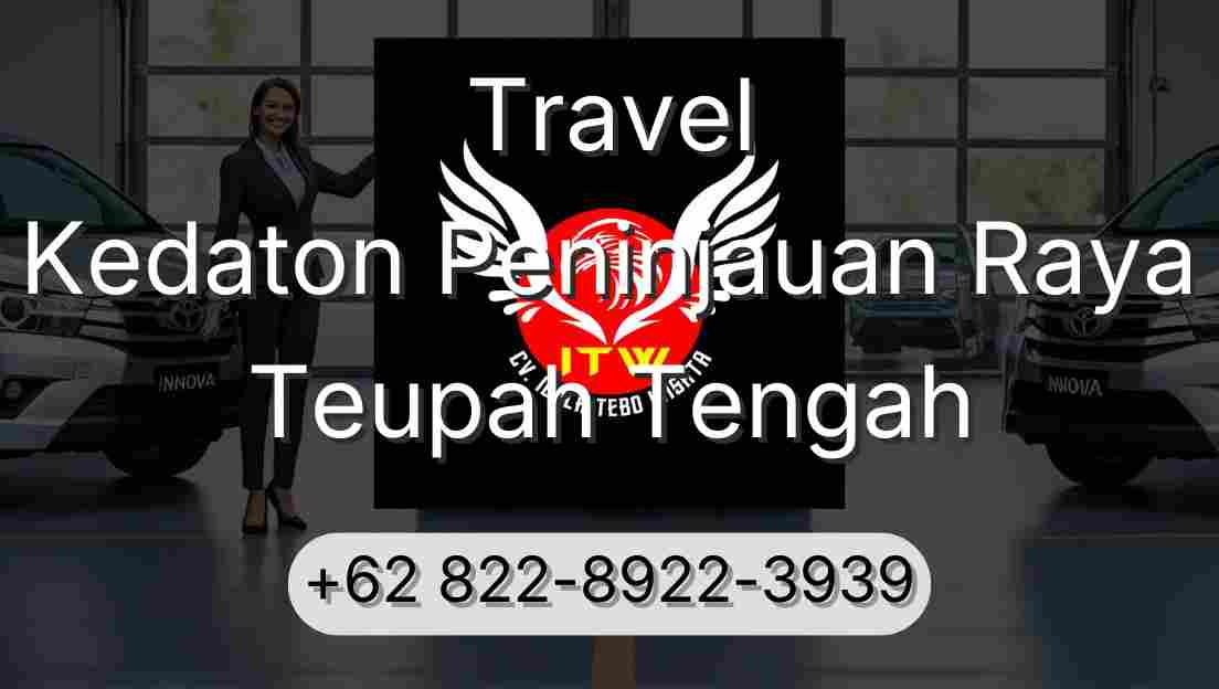 Travel Kedaton Peninjauan Raya Teupah Tengah