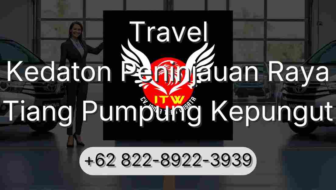 Travel Kedaton Peninjauan Raya Tiang Pumpung Kepungut
