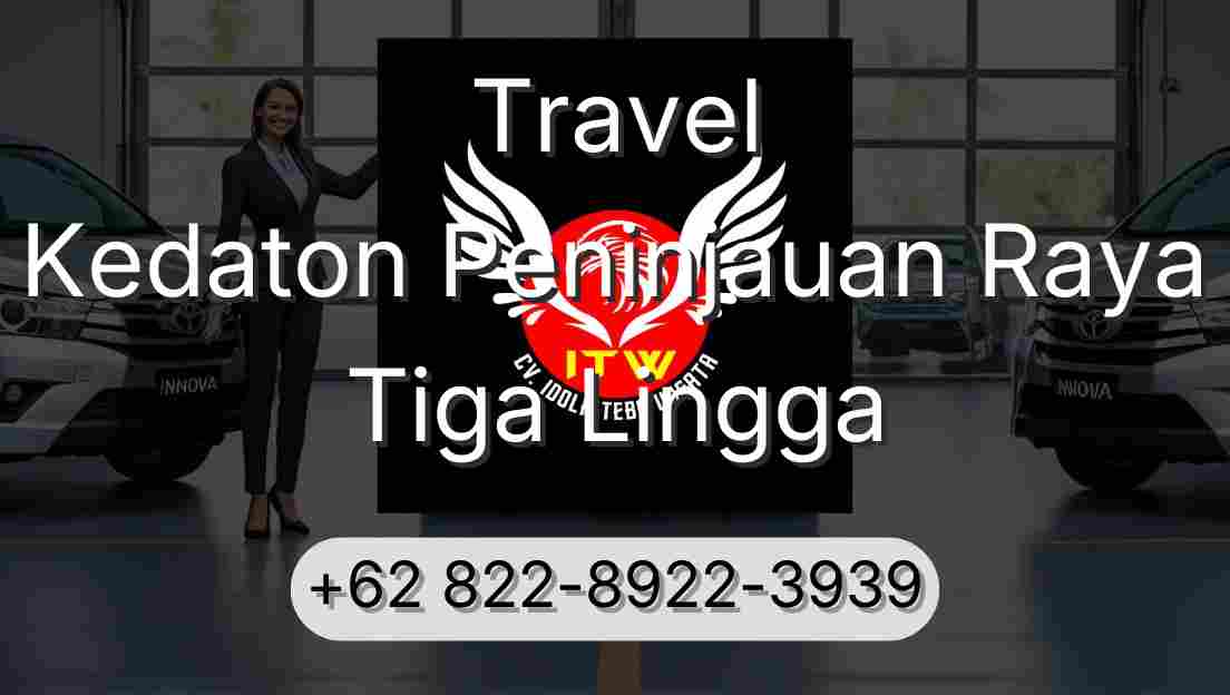 Travel Kedaton Peninjauan Raya Tiga Lingga