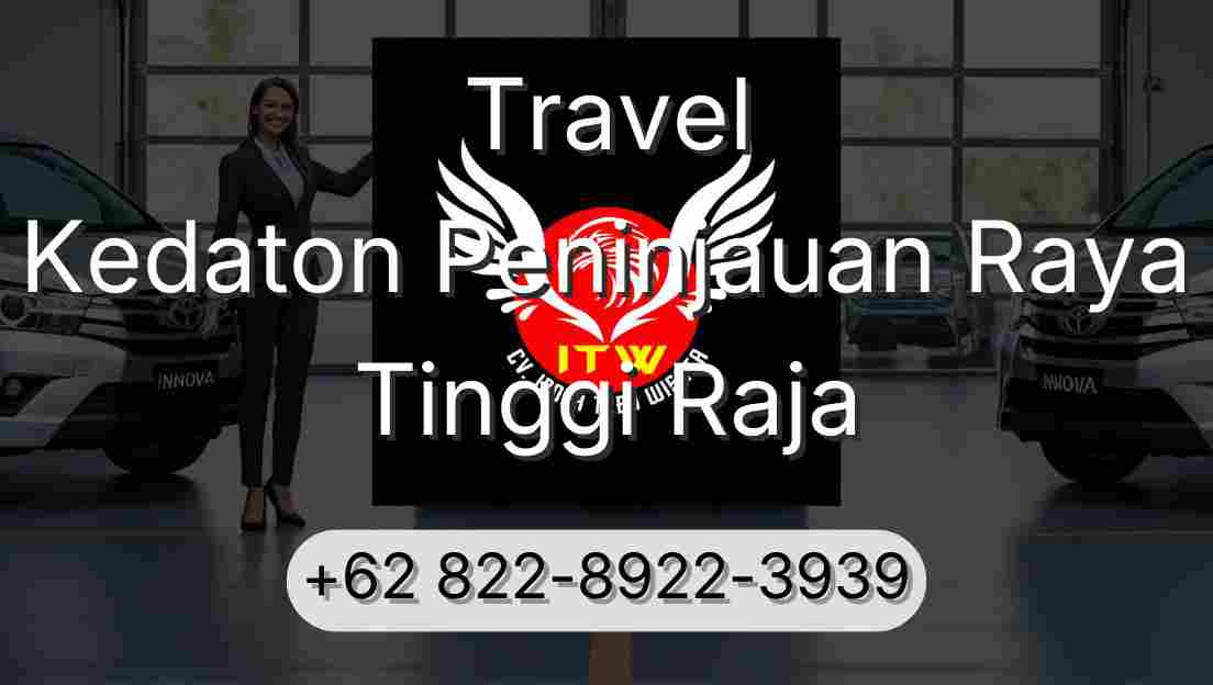 Travel Kedaton Peninjauan Raya Tinggi Raja