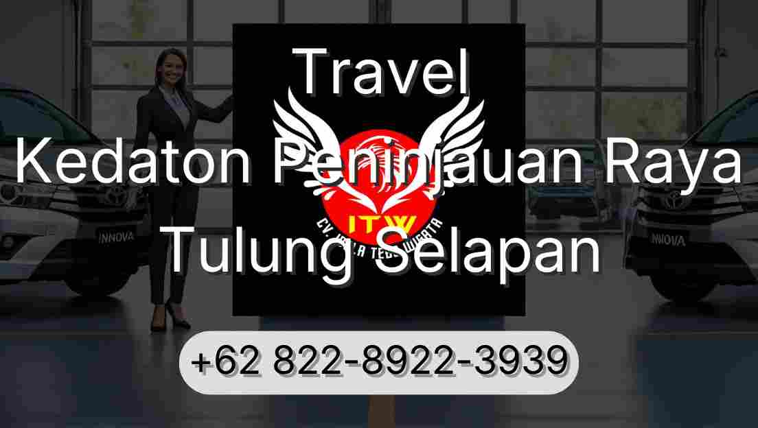 Travel Kedaton Peninjauan Raya Tulung Selapan