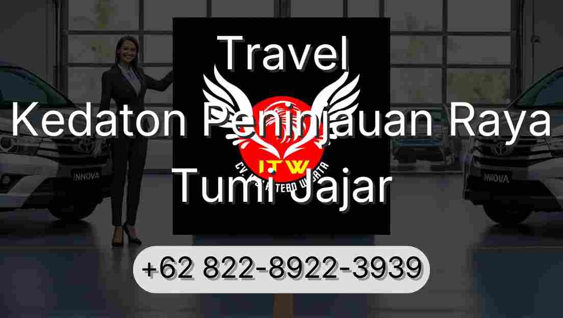 Travel Kedaton Peninjauan Raya Tumi Jajar