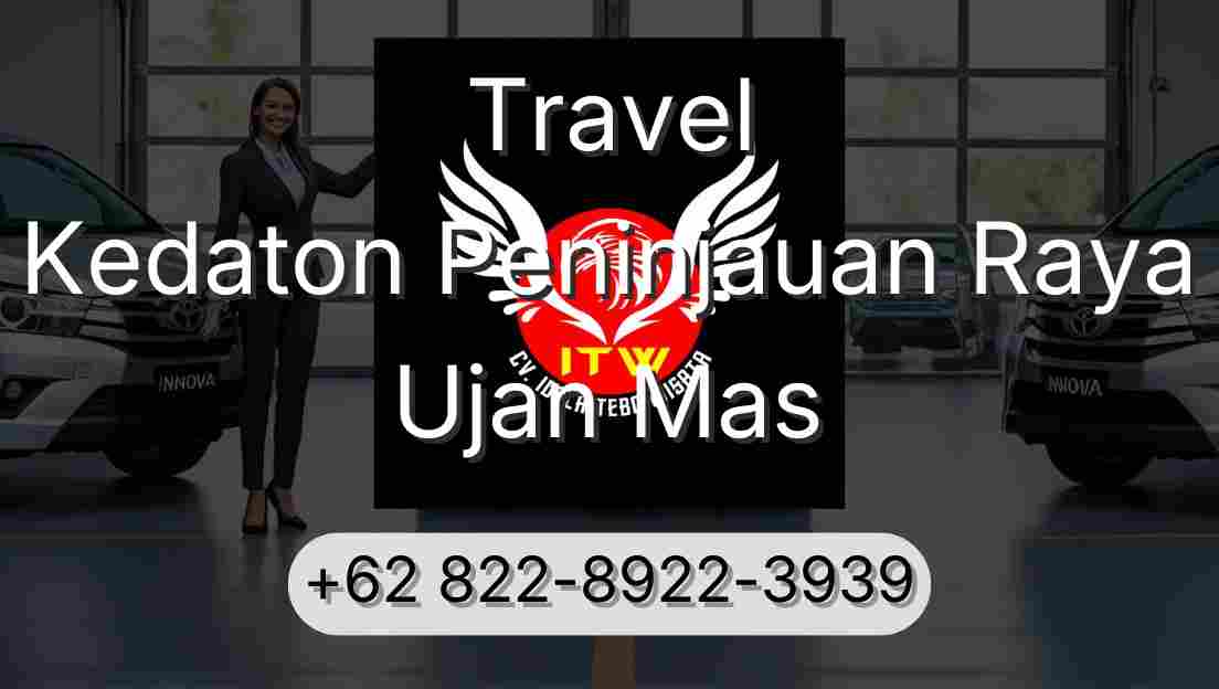 Travel Kedaton Peninjauan Raya Ujan Mas