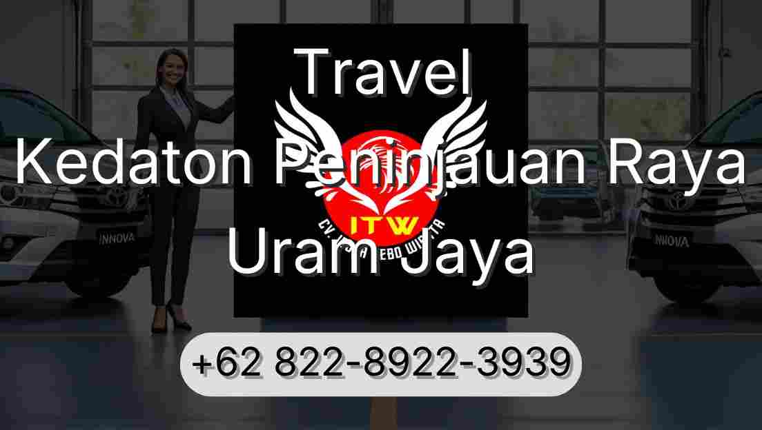 Travel Kedaton Peninjauan Raya Uram Jaya