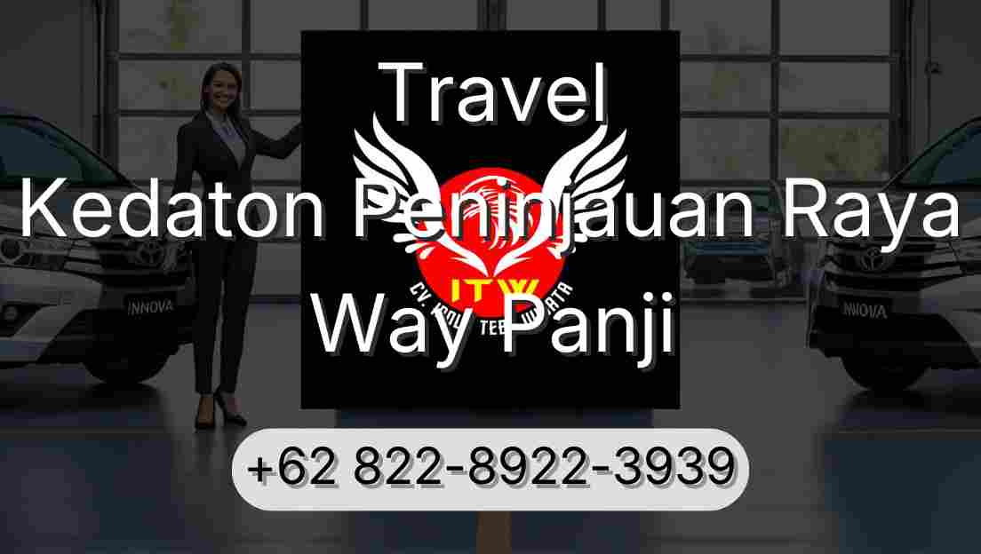 Travel Kedaton Peninjauan Raya Way Panji