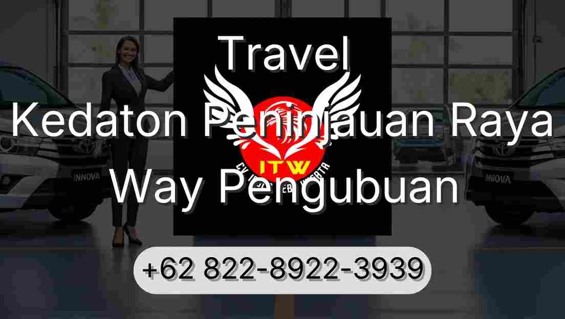 Travel Kedaton Peninjauan Raya Way Pengubuan