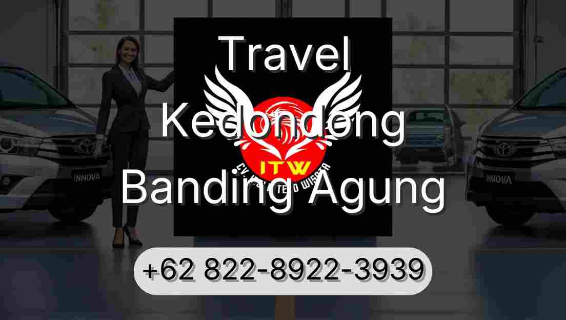 Travel Kedondong Banding Agung