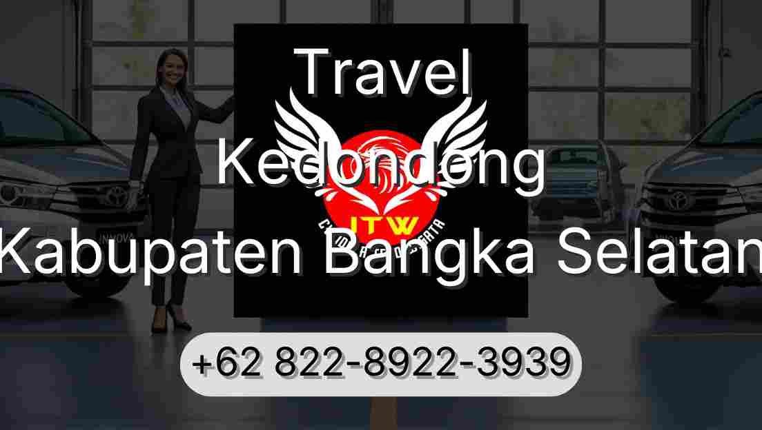 Travel Kedondong Kabupaten Bangka Selatan