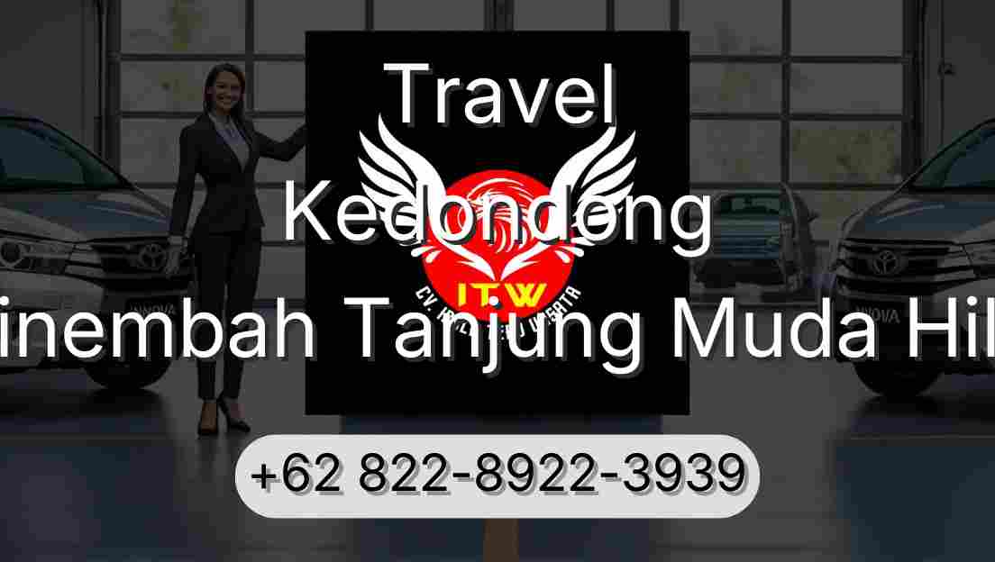 Travel Kedondong Sinembah Tanjung Muda Hilir